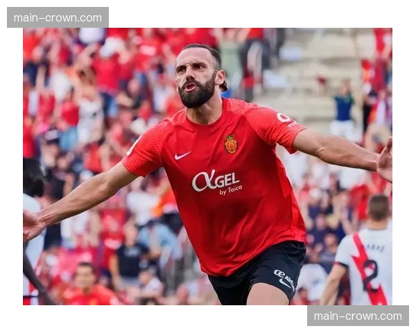 马洛卡达德尔中场组织核心 与穆里奇配合渐入佳境